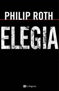 ELEGIA | 9788478718283 | ROTH | Llibres Parcir | Librería Parcir | Librería online de Manresa | Comprar libros en catalán y castellano online