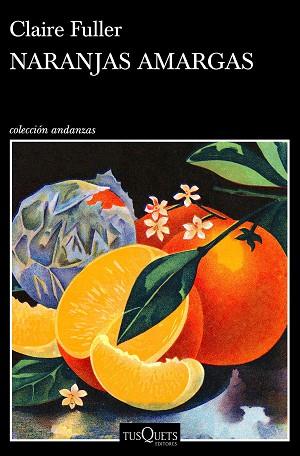 NARANJAS AMARGAS | 9788490668047 | FULLER, CLAIRE | Llibres Parcir | Llibreria Parcir | Llibreria online de Manresa | Comprar llibres en català i castellà online