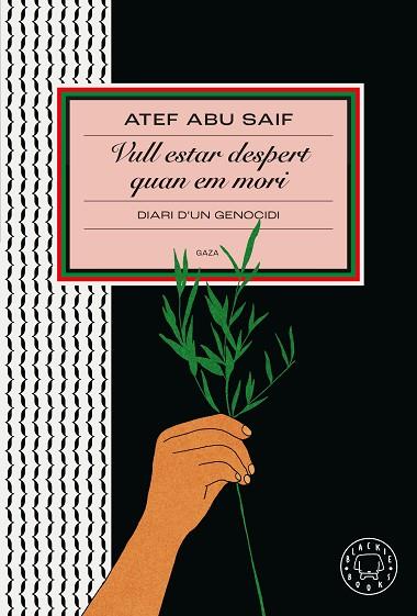 VULL ESTAR DESPERT QUAN EM MORI | 9791387748319 | ABU SAIF, ATEF | Llibres Parcir | Llibreria Parcir | Llibreria online de Manresa | Comprar llibres en català i castellà online