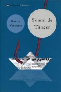 SOMNI DE TANGER esparver nova edicio | 9788482643205 | XAVIER VERNETTA | Llibres Parcir | Librería Parcir | Librería online de Manresa | Comprar libros en catalán y castellano online