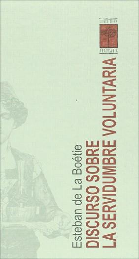 DISCURSO SOBRE LA SERVIDUMBRE VOLUNTARIA | 9789871300013 | BOÉTIE, ESTEBAN DE LA | Llibres Parcir | Llibreria Parcir | Llibreria online de Manresa | Comprar llibres en català i castellà online