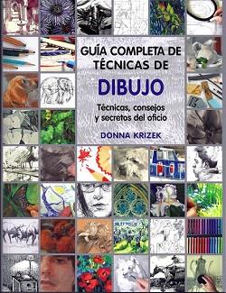 Guía completa de técnicas de dibujo | 9788415053224 | Krizek, Donna | Llibres Parcir | Librería Parcir | Librería online de Manresa | Comprar libros en catalán y castellano online