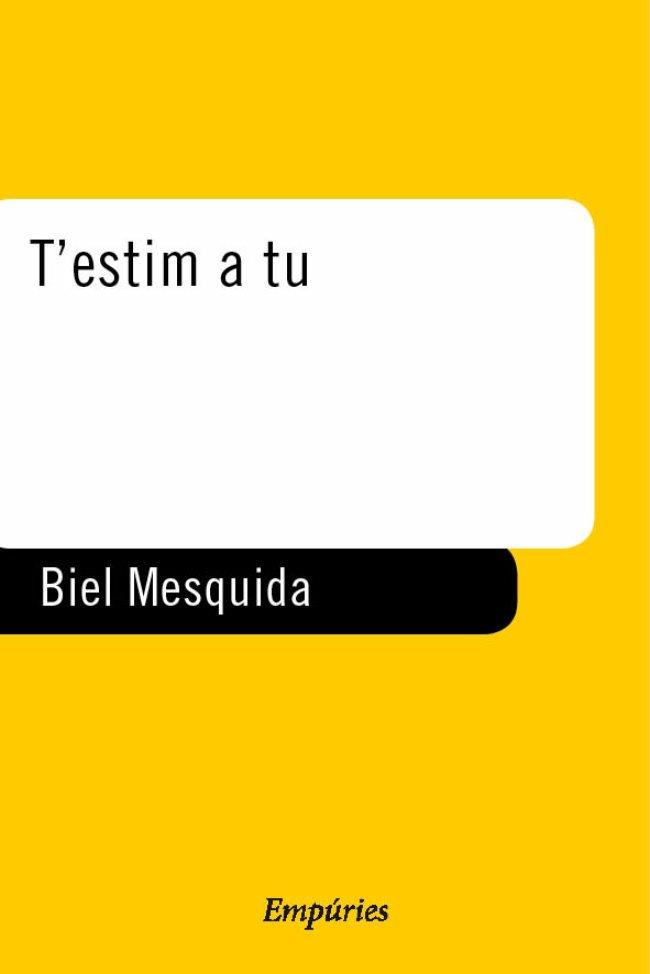 T ESTIM A TU | 9788475967967 | BIEL MESQUIDA | Llibres Parcir | Llibreria Parcir | Llibreria online de Manresa | Comprar llibres en català i castellà online