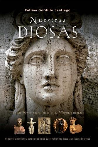 NUESTRAS DIOSAS | 9788411722346 | GORDILLO SANTIAGO, FÁTIMA | Llibres Parcir | Llibreria Parcir | Llibreria online de Manresa | Comprar llibres en català i castellà online