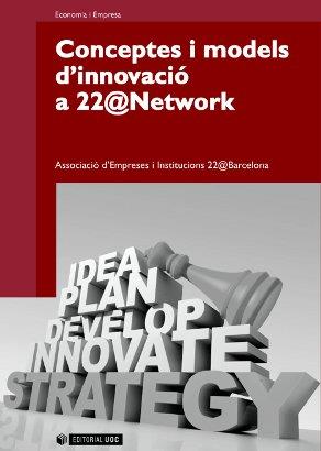 Conceptes i models d'innovació a 22@Network | 9788497884402 | Associació d'Empreses i Institucions 22@Barcelona | Llibres Parcir | Llibreria Parcir | Llibreria online de Manresa | Comprar llibres en català i castellà online