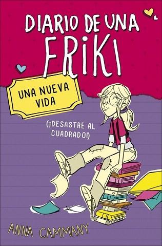 DIARIO DE UNA FRIKI 1. UNA NUEVA VIDA (¡DESASTRE AL CUADRADO!) | 9788490430675 | LOPEZ LOPEZ,ALEX/CAMMANY,ANNA | Llibres Parcir | Llibreria Parcir | Llibreria online de Manresa | Comprar llibres en català i castellà online