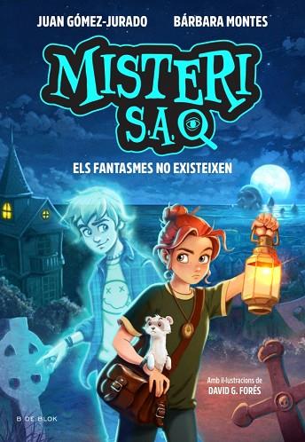 MISTERI S.A. 1 - ELS FANTASMES NO EXISTEIXEN | 9791387695569 | GÓMEZ-JURADO, JUAN/MONTES, BÁRBARA | Llibres Parcir | Librería Parcir | Librería online de Manresa | Comprar libros en catalán y castellano online