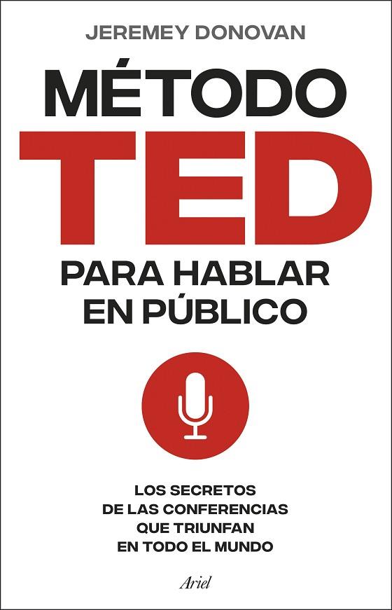 EL MÉTODO TED PARA HABLAR EN PÚBLICO | 9788434437517 | DONOVAN, JEREMEY | Llibres Parcir | Librería Parcir | Librería online de Manresa | Comprar libros en catalán y castellano online