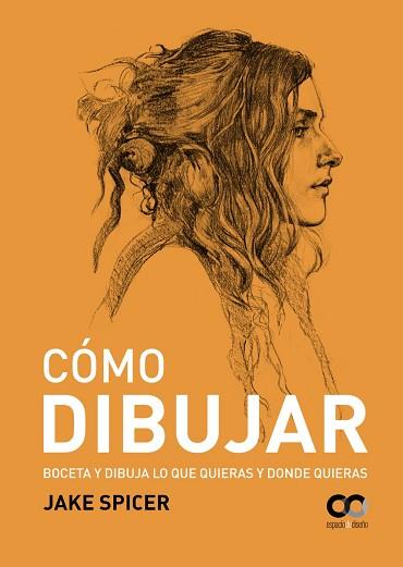 CÓMO DIBUJAR | 9788441540705 | SPICER, JAKE | Llibres Parcir | Librería Parcir | Librería online de Manresa | Comprar libros en catalán y castellano online