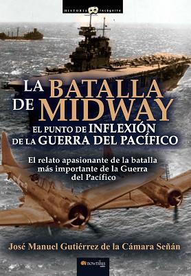 LA BATALLA DE MIDWAY | 9788413050140 | GUTIÉRREZ DE LA CÁMARA SEÑÁN, JOSÉ MANUEL | Llibres Parcir | Llibreria Parcir | Llibreria online de Manresa | Comprar llibres en català i castellà online