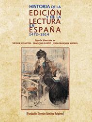HISTORIA EDICION LECTURA ESPANA 1472-1914 | 9788489384408 | INFANTES VICTOR | Llibres Parcir | Llibreria Parcir | Llibreria online de Manresa | Comprar llibres en català i castellà online