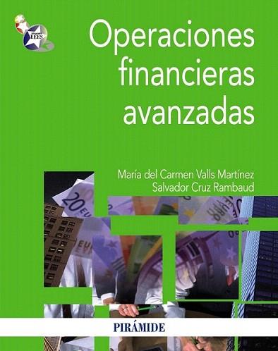 Operaciones financieras avanzadas | 9788436828160 | Valls Martínez, María del Carmen/Cruz Rambaud, Salvador | Llibres Parcir | Llibreria Parcir | Llibreria online de Manresa | Comprar llibres en català i castellà online