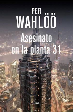 ASESINATO EN LA PLANTA 31 | 9788490564448 | WAHLOO , PER | Llibres Parcir | Librería Parcir | Librería online de Manresa | Comprar libros en catalán y castellano online