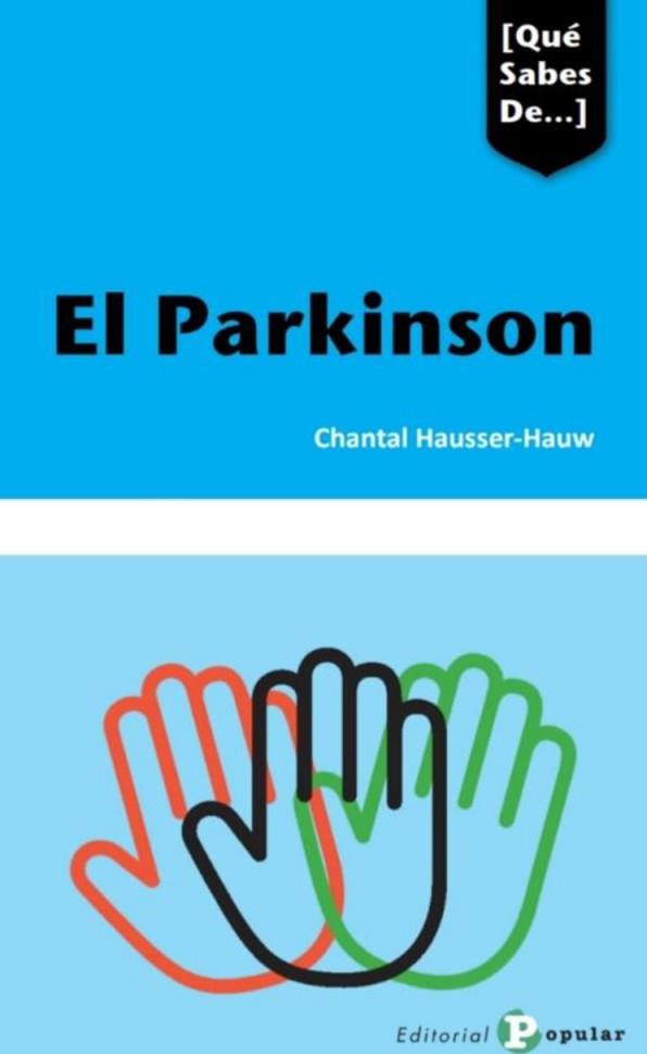 EL PARKINSON | 9788478847587 | HAUSSER-HAUW, CHANTAL | Llibres Parcir | Librería Parcir | Librería online de Manresa | Comprar libros en catalán y castellano online