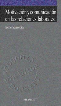MOTIVACION Y COMUNICACION RELACIONES LABORALES | 9788436811858 | SAAVEDRA | Llibres Parcir | Llibreria Parcir | Llibreria online de Manresa | Comprar llibres en català i castellà online