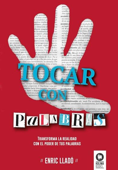 TOCAR CON PALABRAS | 9788416364534 | LLADÓ MICHELI, ENRIC | Llibres Parcir | Librería Parcir | Librería online de Manresa | Comprar libros en catalán y castellano online