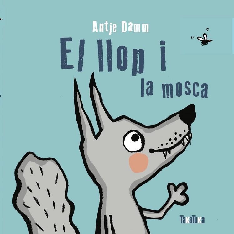 EL LLOP I LA MOSCA | 9788418821110 | DAMM, ANTJE | Llibres Parcir | Llibreria Parcir | Llibreria online de Manresa | Comprar llibres en català i castellà online