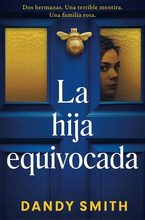 LA HIJA EQUIVOCADA | 9788425372988 | SMITH, DANDY | Llibres Parcir | Librería Parcir | Librería online de Manresa | Comprar libros en catalán y castellano online