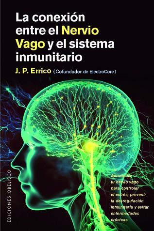 LA CONEXIÓN ENTRE EL NERVIO VAGO Y EL SISTEMA INMUNITARIO | 9788411723329 | ERRICO, J.P./BRAUNS, WENCKE | Llibres Parcir | Llibreria Parcir | Llibreria online de Manresa | Comprar llibres en català i castellà online