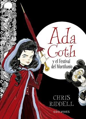 ADA GOTH Y EL FESTIVAL DEL MORTILUNIO (Nº2) | 9788426387905 | CHRIS RIDDELL | Llibres Parcir | Llibreria Parcir | Llibreria online de Manresa | Comprar llibres en català i castellà online