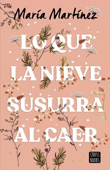 LO QUE LA NIEVE SUSURRA AL CAER | 9788408278788 | MARTÍNEZ, MARÍA | Llibres Parcir | Librería Parcir | Librería online de Manresa | Comprar libros en catalán y castellano online
