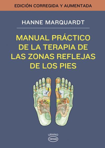 MANUAL PRÁCTICO DE LA TERAPIA DE LAS ZONAS REFLEJAS DE LOS PIES | 9788479538491 | MARQUARDT, HANNE | Llibres Parcir | Librería Parcir | Librería online de Manresa | Comprar libros en catalán y castellano online