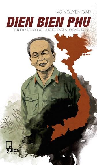 DIEN BIEN PHU | 9788494355547 | NGUYEN GIAP,VO | Llibres Parcir | Librería Parcir | Librería online de Manresa | Comprar libros en catalán y castellano online
