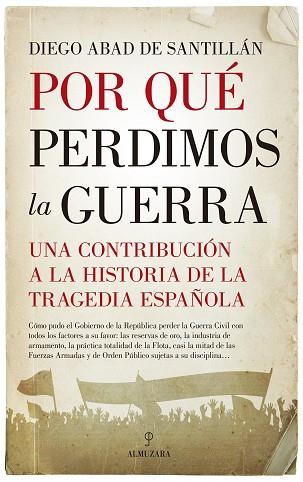 POR QUÉ PERDIMOS LA GUERRA | 9788417418793 | ABAD DE SANTILLÁN, DIEGO | Llibres Parcir | Llibreria Parcir | Llibreria online de Manresa | Comprar llibres en català i castellà online