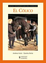 EL COLICO GUIAS FOTOGRAFICAS CABALLO | 9788425519154 | ANDREA HOLST DANIELA BOLZE | Llibres Parcir | Llibreria Parcir | Llibreria online de Manresa | Comprar llibres en català i castellà online