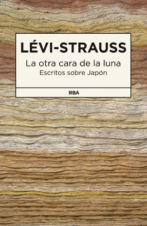 LA OTRA CARA DE LA LUNA | 9788490065693 | LEVI-STRAUSS , CLAUDE | Llibres Parcir | Llibreria Parcir | Llibreria online de Manresa | Comprar llibres en català i castellà online