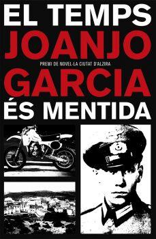 EL TEMPS ÉS MENTIDA | 9788490266007 | GARACIA NAVARRO, JOAN JOSEP | Llibres Parcir | Librería Parcir | Librería online de Manresa | Comprar libros en catalán y castellano online