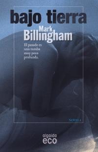 Bajo tierra | 9788498777604 | Billingham, Mark | Llibres Parcir | Llibreria Parcir | Llibreria online de Manresa | Comprar llibres en català i castellà online