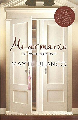 MI ARMARIO : TE INVITO A ENTRAR | 9788460836063 | BLANCO GARRIDO, MAYTE | Llibres Parcir | Llibreria Parcir | Llibreria online de Manresa | Comprar llibres en català i castellà online