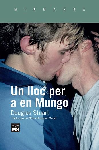 UN LLOC PER A EN MUNGO | 9788418858352 | STUART, DOUGLAS | Llibres Parcir | Librería Parcir | Librería online de Manresa | Comprar libros en catalán y castellano online