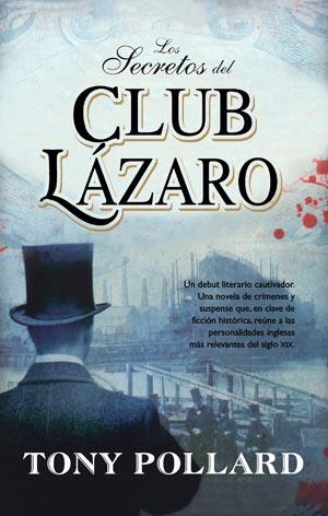 LOS SECRETOS DEL CLUB LAZARO | 9788498005981 | POLLARD TONY | Llibres Parcir | Llibreria Parcir | Llibreria online de Manresa | Comprar llibres en català i castellà online