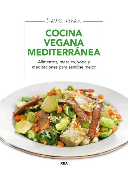 COCINA VEGANA MEDITERRÁNEA | 9788415541974 | KOHAN , LAURA | Llibres Parcir | Librería Parcir | Librería online de Manresa | Comprar libros en catalán y castellano online