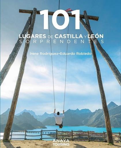 101 LUGARES DE CASTILLA Y LEÓN SORPRENDENTES | 9788491586425 | ROBLEDO ABRIL, EDUARDO/RODRÍGUEZ RODRÍGUEZ, IRENE | Llibres Parcir | Llibreria Parcir | Llibreria online de Manresa | Comprar llibres en català i castellà online