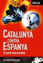 CATALUNYA CONTRA ESPANYA | 9788497915724 | SIMON LL | Llibres Parcir | Librería Parcir | Librería online de Manresa | Comprar libros en catalán y castellano online