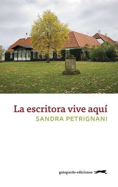 LA ESCRITORA VIVE AQUÍ | 9788417109691 | PETRIGNANI SANDRA | Llibres Parcir | Librería Parcir | Librería online de Manresa | Comprar libros en catalán y castellano online
