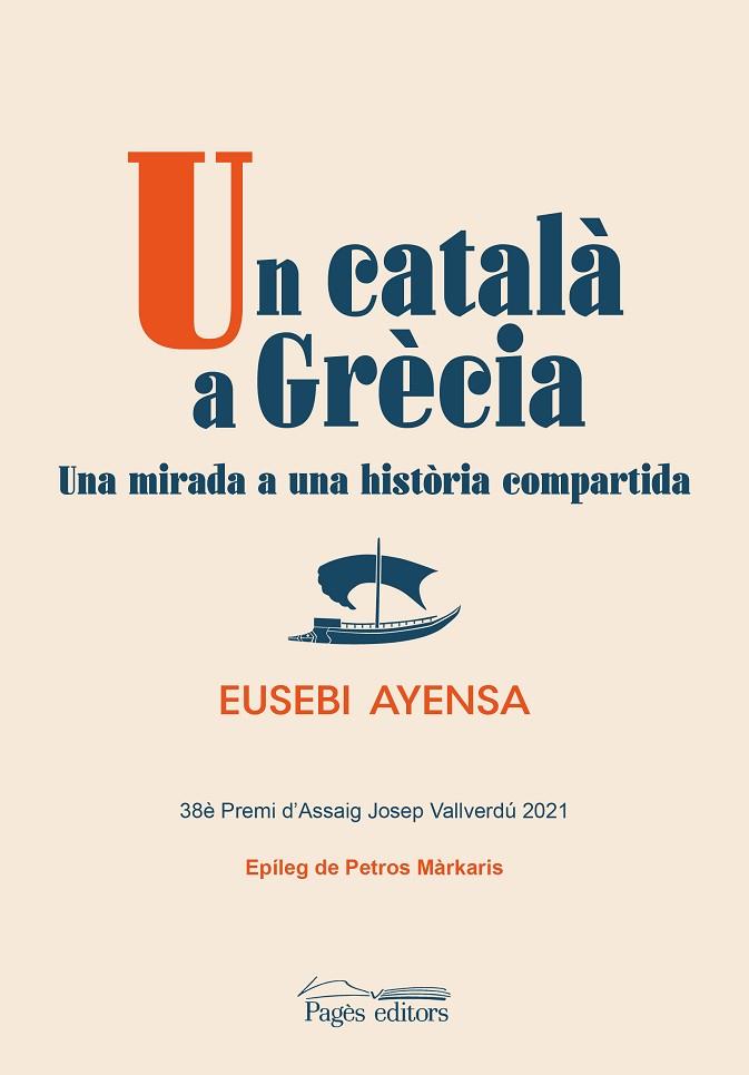 UN CATALÀ A GRÈCIA | 9788413034119 | AYENSA PRAT, EUSEBI | Llibres Parcir | Llibreria Parcir | Llibreria online de Manresa | Comprar llibres en català i castellà online