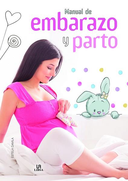 MANUAL DE EMBARAZO Y PARTO | 9788466237581 | FERNÁNDEZ-DAVILA VEGA, ESTELA/EQUIPO EDITORIAL | Llibres Parcir | Llibreria Parcir | Llibreria online de Manresa | Comprar llibres en català i castellà online