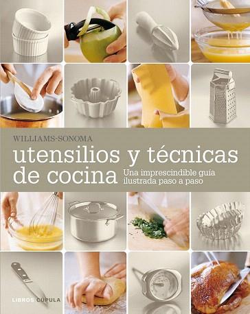 UTENSILIOS Y TÉCNICAS DE COCINA | 9788448021306 | WILLIAMS-SONOMA | Llibres Parcir | Librería Parcir | Librería online de Manresa | Comprar libros en catalán y castellano online