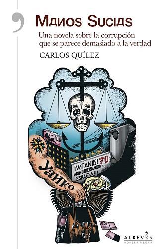 MANOS SUCIAS | 9788415900825 | QUÍLEZ LÁZARO, CARLOS | Llibres Parcir | Llibreria Parcir | Llibreria online de Manresa | Comprar llibres en català i castellà online