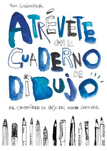 ATRÉVETE CON EL CUADERNO DE DIBUJO | 9788425229619 | SCHEINBERGER, FELIX | Llibres Parcir | Librería Parcir | Librería online de Manresa | Comprar libros en catalán y castellano online