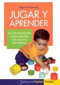 JUGAR Y APRENDER GUIA DIDACTICA PARA LA ESCOLARIZACION HIJO | 9788449316647 | MARTIE PIETERSE | Llibres Parcir | Llibreria Parcir | Llibreria online de Manresa | Comprar llibres en català i castellà online