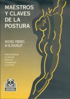 MAESTROS Y CLAVES DE LA POSTURA | 9788480194648 | FRERES MICHEL | Llibres Parcir | Librería Parcir | Librería online de Manresa | Comprar libros en catalán y castellano online