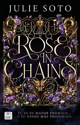 ROSE IN CHAINS. EDICIÓN RÚSTICA | 9788408319313 | SOTO, JULIE | Llibres Parcir | Llibreria Parcir | Llibreria online de Manresa | Comprar llibres en català i castellà online