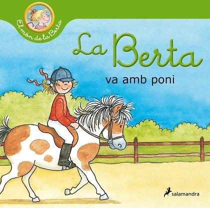 LA BERTA VA AMB PONI (EL MÓN DE LA BERTA) | 9788418174797 | SCHNEIDER, LIANE | Llibres Parcir | Librería Parcir | Librería online de Manresa | Comprar libros en catalán y castellano online