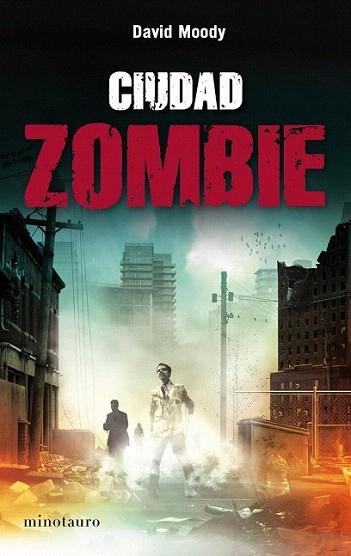 CIUDAD ZOMBIE | 9788445078259 | MOODY DAVID | Llibres Parcir | Librería Parcir | Librería online de Manresa | Comprar libros en catalán y castellano online