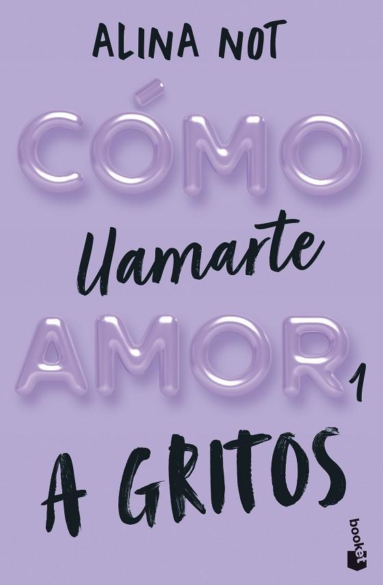 CÓMO LLAMARTE AMOR 1. A GRITOS | 9788408292289 | NOT, ALINA | Llibres Parcir | Librería Parcir | Librería online de Manresa | Comprar libros en catalán y castellano online
